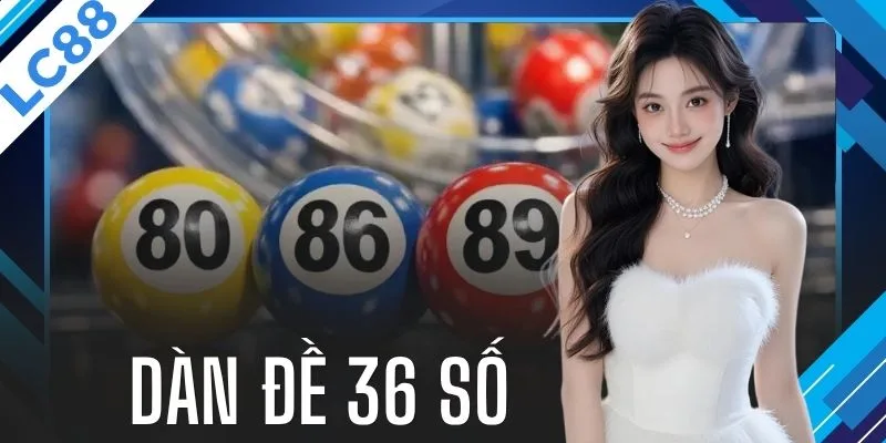 Dàn Đề 36 Số